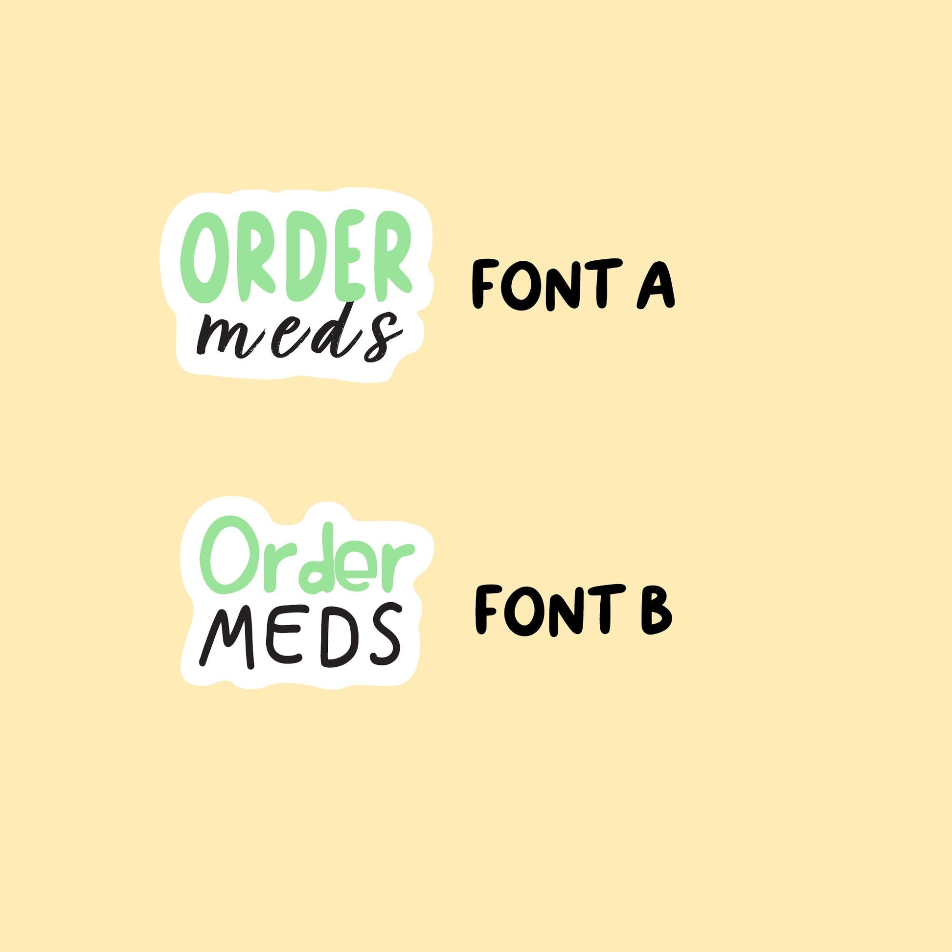 Order Meds | Choose from 2 fonts and multiple colors | Planner Stickers | BH004