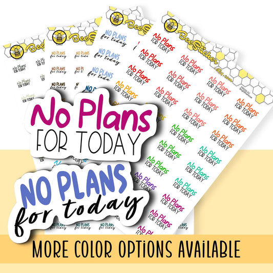 No Plans For Today Stickers