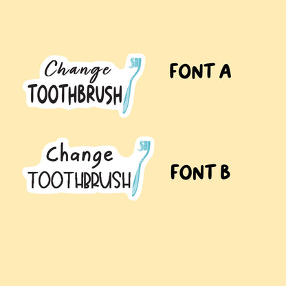 Change Toothbrush Stickers