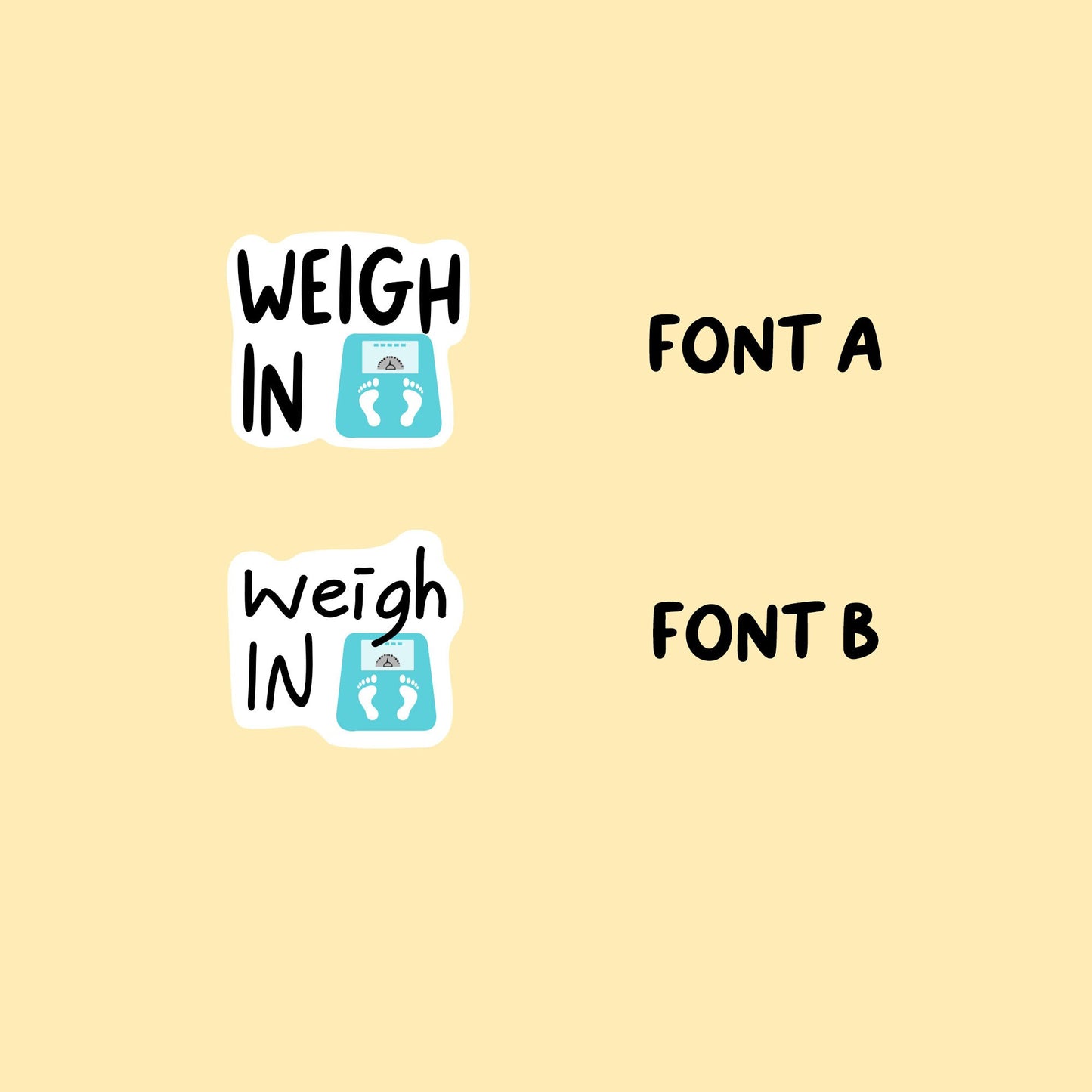Weigh In Stickers | Choose from 2 fonts and multiple colors | Planner Stickers | BH008