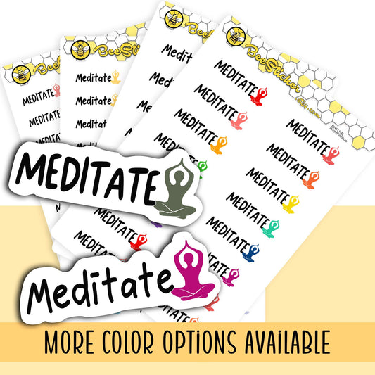 Meditate Stickers | Choose from 2 fonts and multiple colors | Planner Stickers | BH011