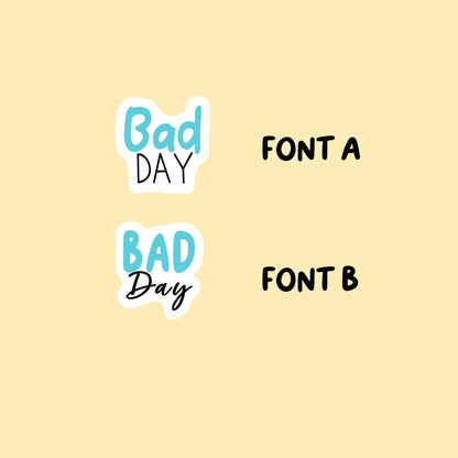 Bad Day Stickers