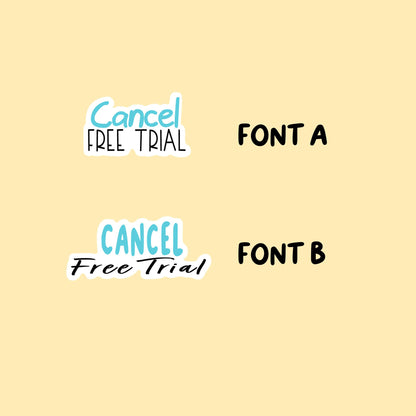 Cancel Free Trial Stickers | Choose from 2 fonts and multiple colors | Planner Stickers | PD004