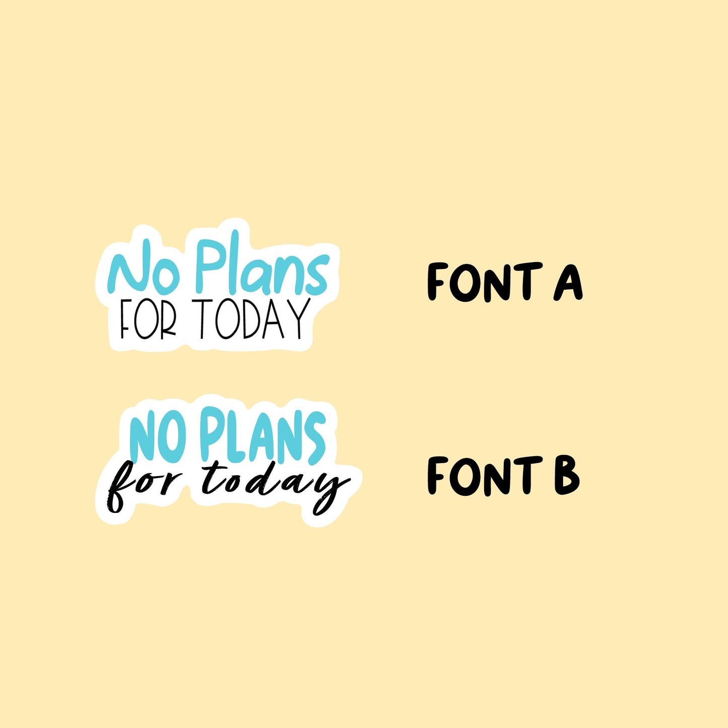 No Plans For Today Stickers