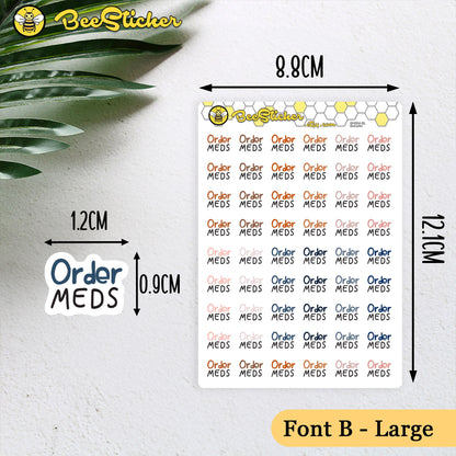 Order Meds | Choose from 2 fonts and multiple colors | Planner Stickers | BH004