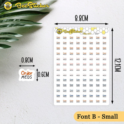Order Meds | Choose from 2 fonts and multiple colors | Planner Stickers | BH004