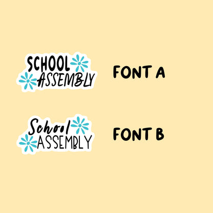 School Assembly Planner Stickers | Choose from 2 fonts and multiple colors | Planner Stickers |SC017