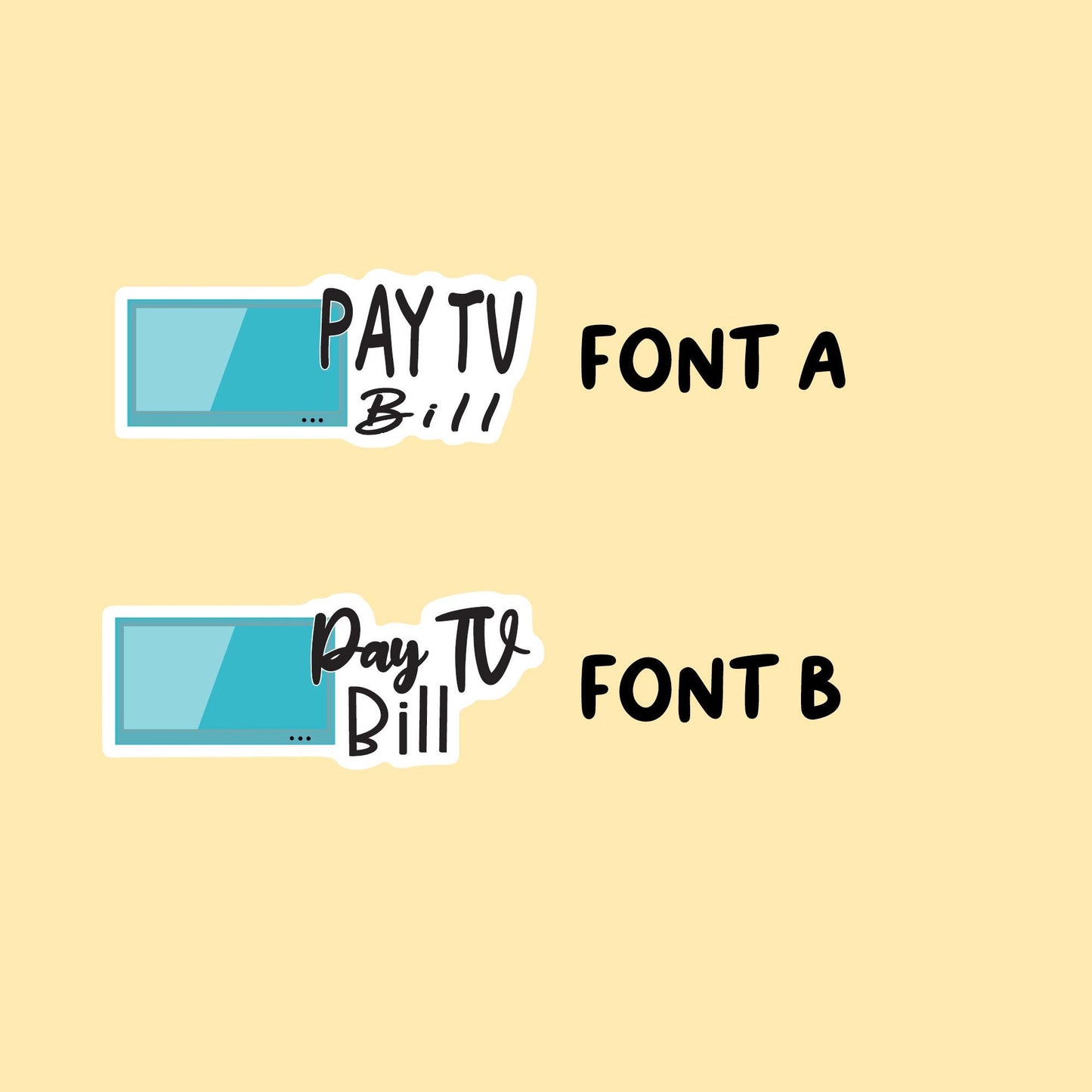 Pay TV Bill Stickers | Choose from 2 fonts and multiple colors | Planner Stickers |WM007